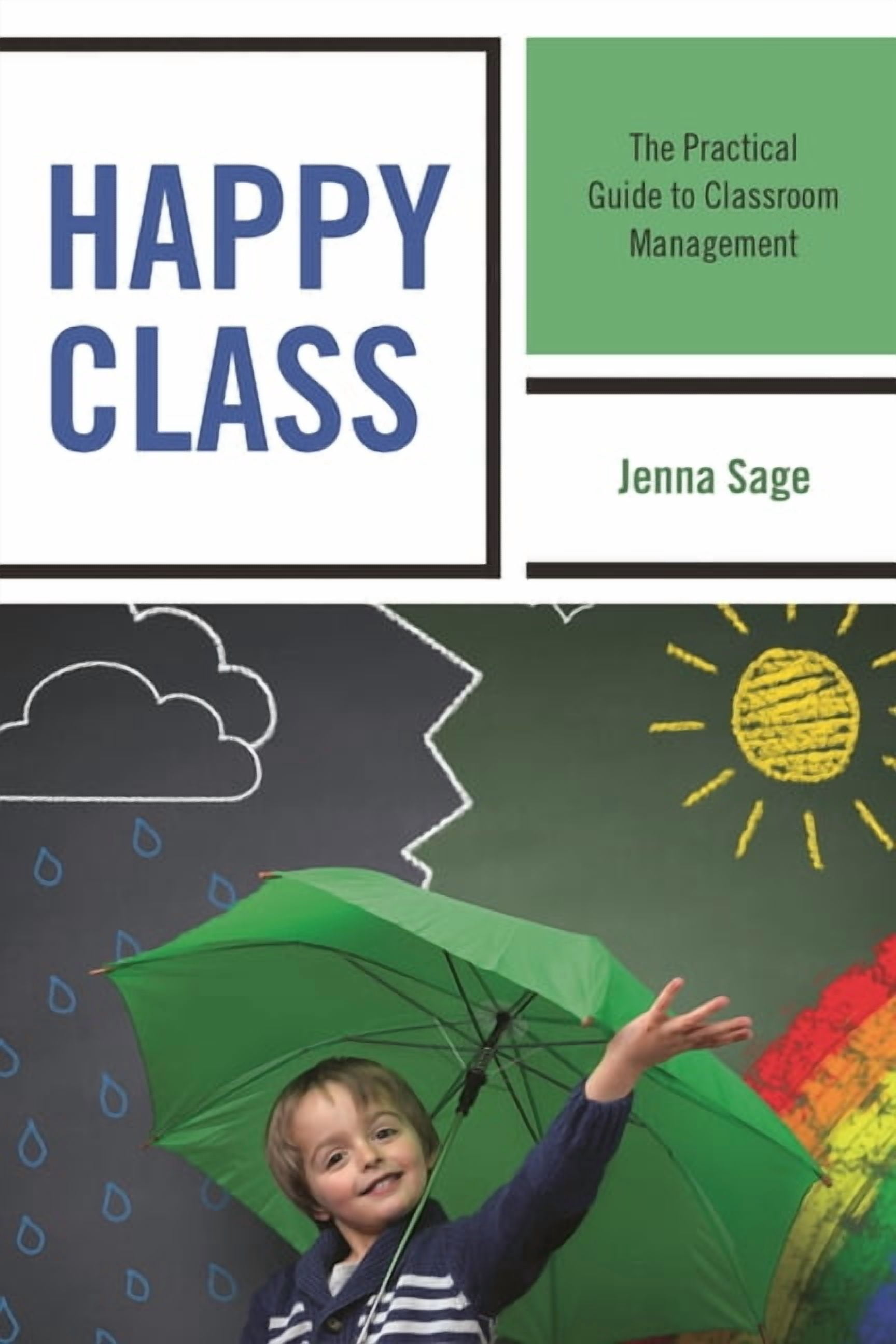 Happy Class: The Practical Guide to Classroom Management, (Hardcover)