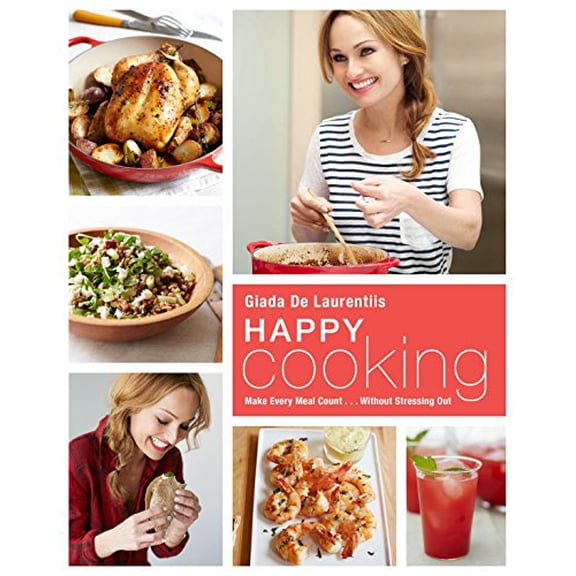 Pre-Owned Happy Cooking: Make Every Meal Count ... Without Stressing Out: A Cookbook Paperback