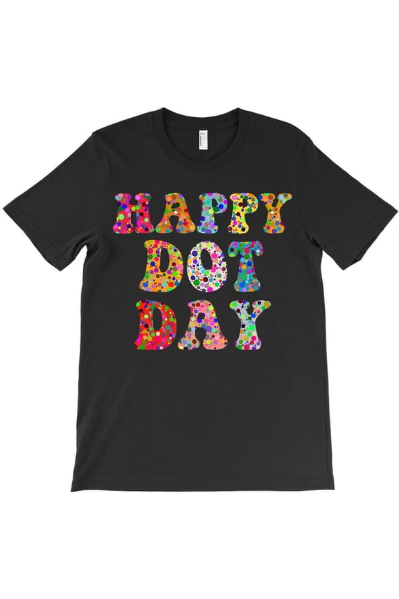 Happy Dot Day International Dot Day Colorful Dot Retro Themed Themed - Breathable Material H1091 Unisex T-Shirt, Up to 5XL Available