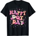 thumbnail image 1 of Happy Dot Day International Dot Day For Teacher Kids Groovy T-Shirt, 1 of 3