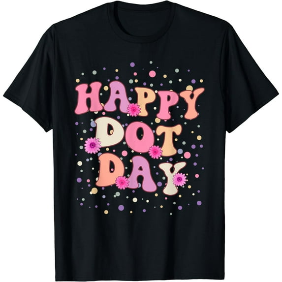 Happy Dot Day International Dot Day For Teacher Kids Groovy T-Shirt