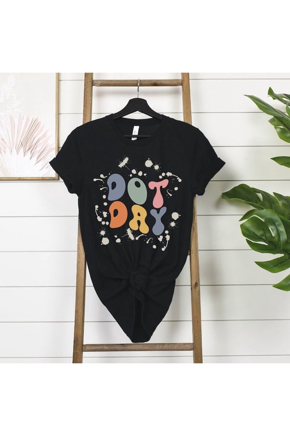 T-Shirt, International Dot Day Shirt, Creative Arts Tee, Find A Dot T-Shirt, Polka Dots Shirt, Paint Splashes Dots T-Shirt