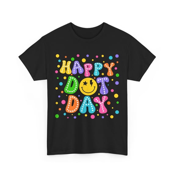 Happy Dot Day Teacher and Student T-Shirt