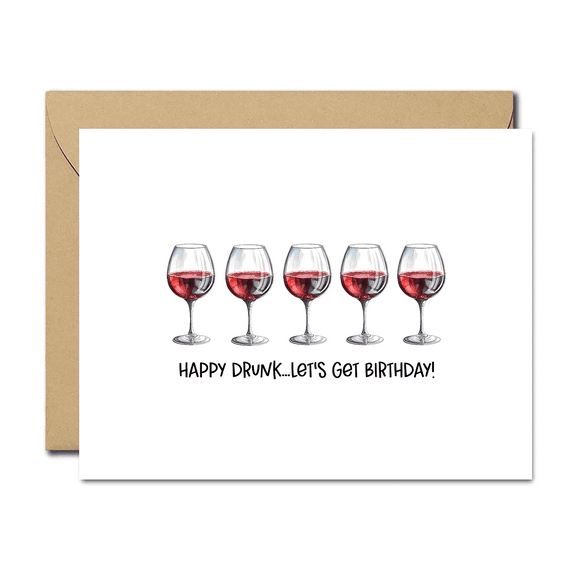 Happy Drunk Birthday Card Fun Wine Glasses Design Blank Inside for Personal Messages Perfect for Wine Lovers Birthdays Envelope Included