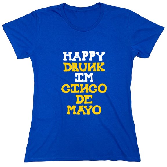 Happy Drunk Sarcastic Humor Novelty Funny Women's Casual Tees