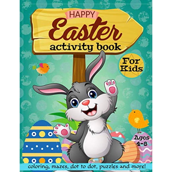 Pre-Owned Happy Easter Activity Book for Kids Ages 4-8: Coloring, Mazes, Dot to Dot, Puzzles and More! Paperback