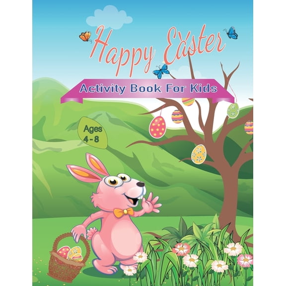 Happy Easter Activity Book for Kids Ages 4-8: Coloring and Activity book for kids, Connect the Dots, Mazes, Color by Num, (Paperback)