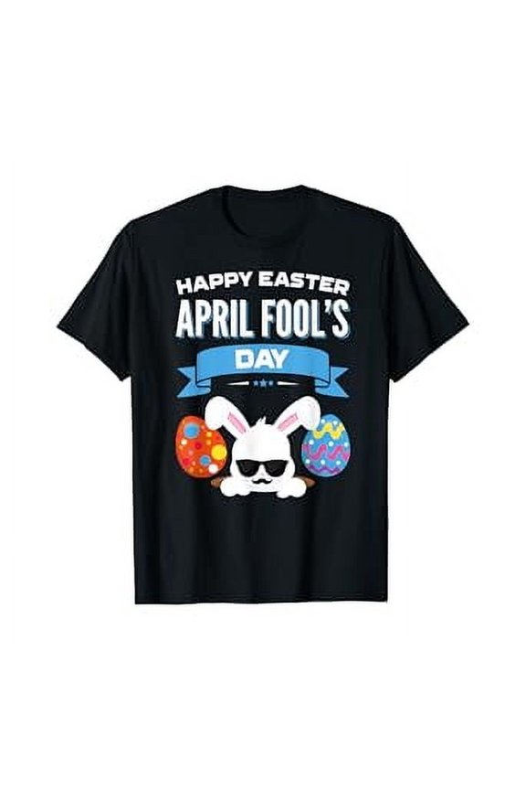 Happy Easter April Fool's Day T-Shirt Gift Easter 2018 Eggs