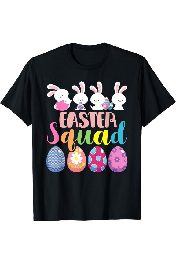 Happy Easter Bunny Easter Squad Spring Holiday Matching Apparel Tee