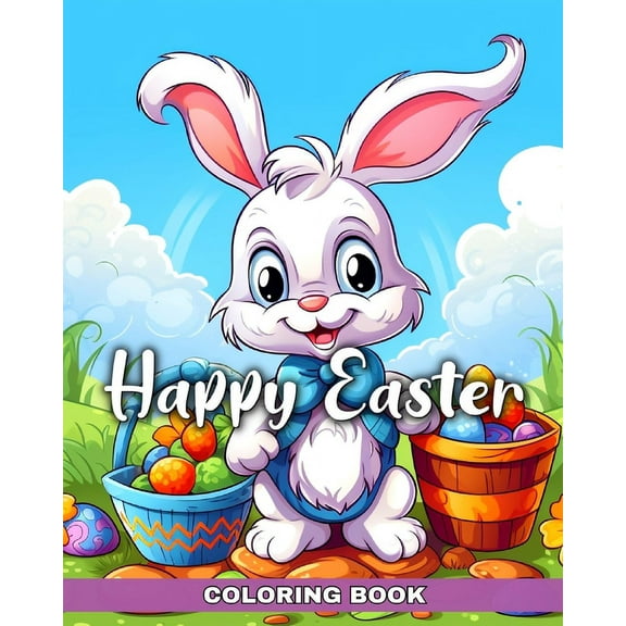 Happy Easter Coloring Book: A Collection of Cute and Easy Coloring Pages for Kids Ages 4-8, (Paperback)