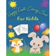 Happy Easter Coloring Book For Kids A Fun Activity and Make Happy Coloring With Happy Ester Coloring Book For Kids, Paperback
