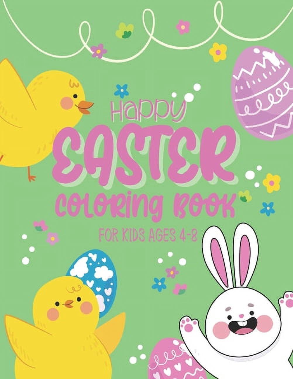 Happy Easter Coloring Book For Kids Ages 4-8: : Beautiful Easter Coloring Book for Kids with 30 Amazing Unique Easter Designs for Stress relieving (Cute Easter Coloring Book For Kids) (Paperback)