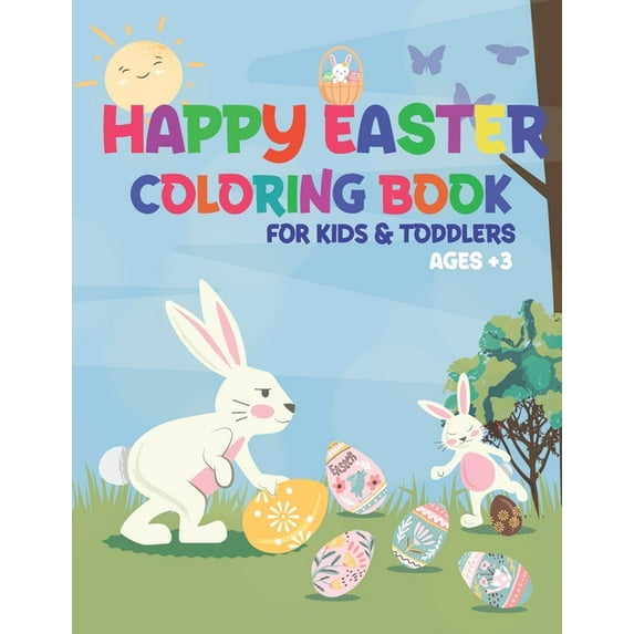 Happy Easter Coloring Book for Kids&toddlers Age +3: Happy Easter Day Coloring Pages for Toddlers Preschool Children, (Paperback)