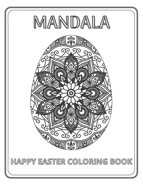 Happy Easter Coloring Book Mandala: 50 Mandala Egg Designs Coloring Book for Adults, (Paperback)