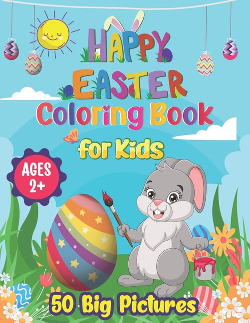 Happy Easter Coloring Book for Kids Ages 2+