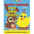 thumbnail image 1 of Happy Easter Cut and Paste Workbook for Preschool: Coloring and Cutting Practice for Toddlers Easter Basket Stuffer - Cut & Paste Skills Workbook - Ages 3 to 5, Preschool to Kindergarten (Paperback), 1 of 1