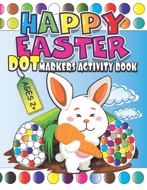Easter Bunny Dot Markers Activity Book for Kids Ages 2+: Easy