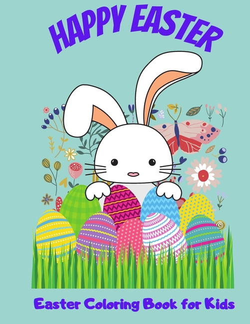 Happy Easter : Easter Coloring Book For Kids: Coloring Book For Kids Ages 4-8 (Paperback)