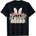 thumbnail image 1 of Happy Easter Sayings Egg Bunny T-Shirt, 1 of 5