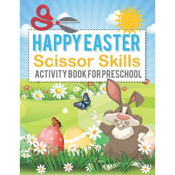 Happy Easter Scissor Skills Activity Book For Preschool : Color, Cut & Pasting Kids Activity Book Easter Basket Stuffer (Paperback)