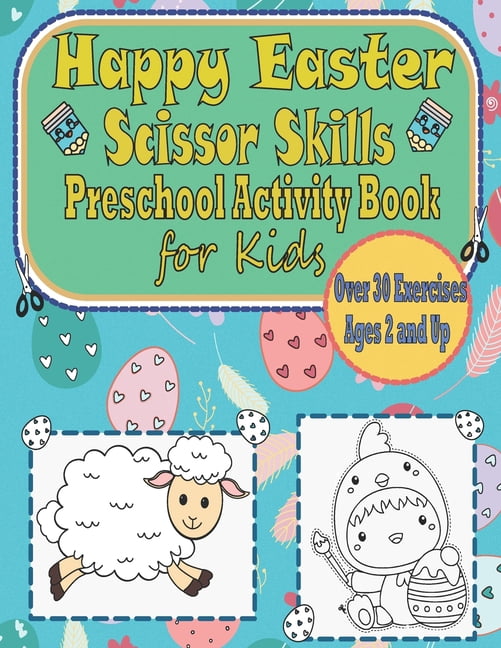 Happy Easter Scissor Skills Preschool Activity Book for Kids: Cutting Practice for Toddlers Easter Basket Stuffer Easter, (Paperback)