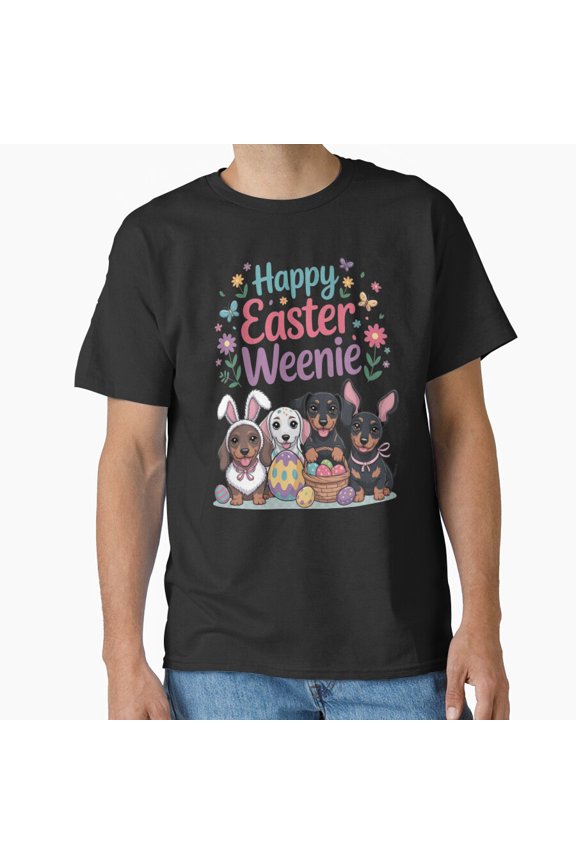 Happy Easter Weenie, Dachshund Cartoon, Funny Spring Holiday Pet G30774 Unisex T-Shirt, Up to Size 5XL