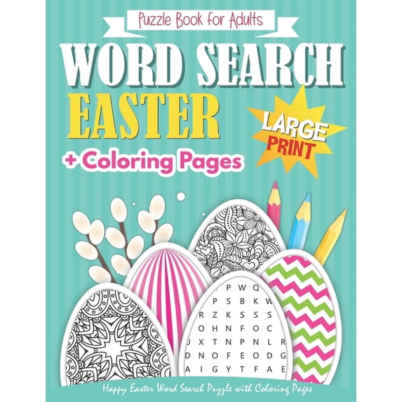Happy Easter Word Search Puzzle Book for Adults with Coloring Pages: Large Print + Bonus Games (Mazes, and Sudoku)! Brain Exercise, Fun, and Relaxatio