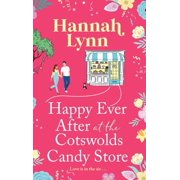 Happy Ever After at the Cotswolds Candy Store, Hardcover