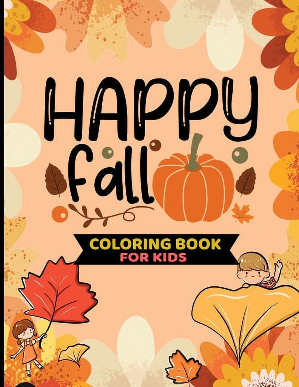 Happy Fall Coloring Book For kids: Ages 4-8 boys and girls - Easy ...