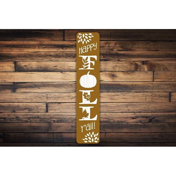 Happy Fall Yall Sign Fall Door Sign Fall Porch Sign Happy Fall Yall Decor Farmhouse Sign Autumn Greetings Fall Gifts Vertical Sign - Size: 16 x 4 Inches