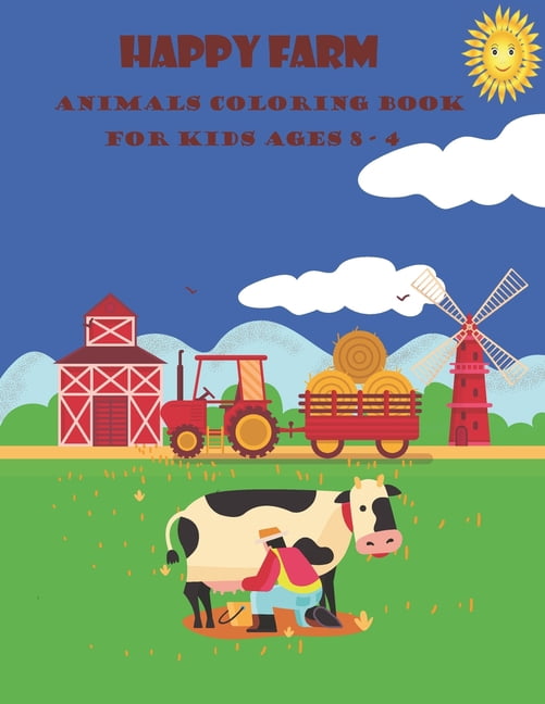 Happy Farm Animals Coloring Book for Kids Ages 4-8: Cute Kids Coloring Book, 60 Cool Farm Animals Designs for Boys and G, (Paperback)