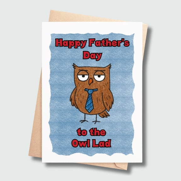 Happy Fathers Day Card for Owl Lad  Unique Owl Design with Funny Expression  Envelope Included, Blank Inside  Perfect Greeting for Fathers, Dads, or Owl Lovers
