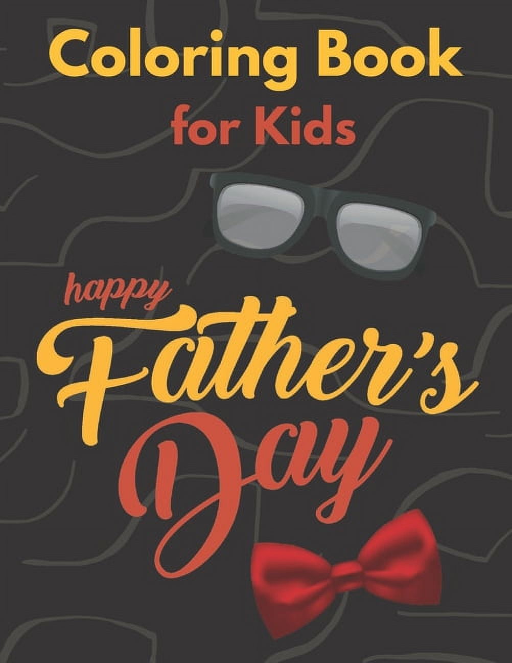 Happy Father's Day Coloring Book for Kids: Father's Day Coloring Book Gift For kids, Gift idea for daddy or GrandPa from, (Paperback)