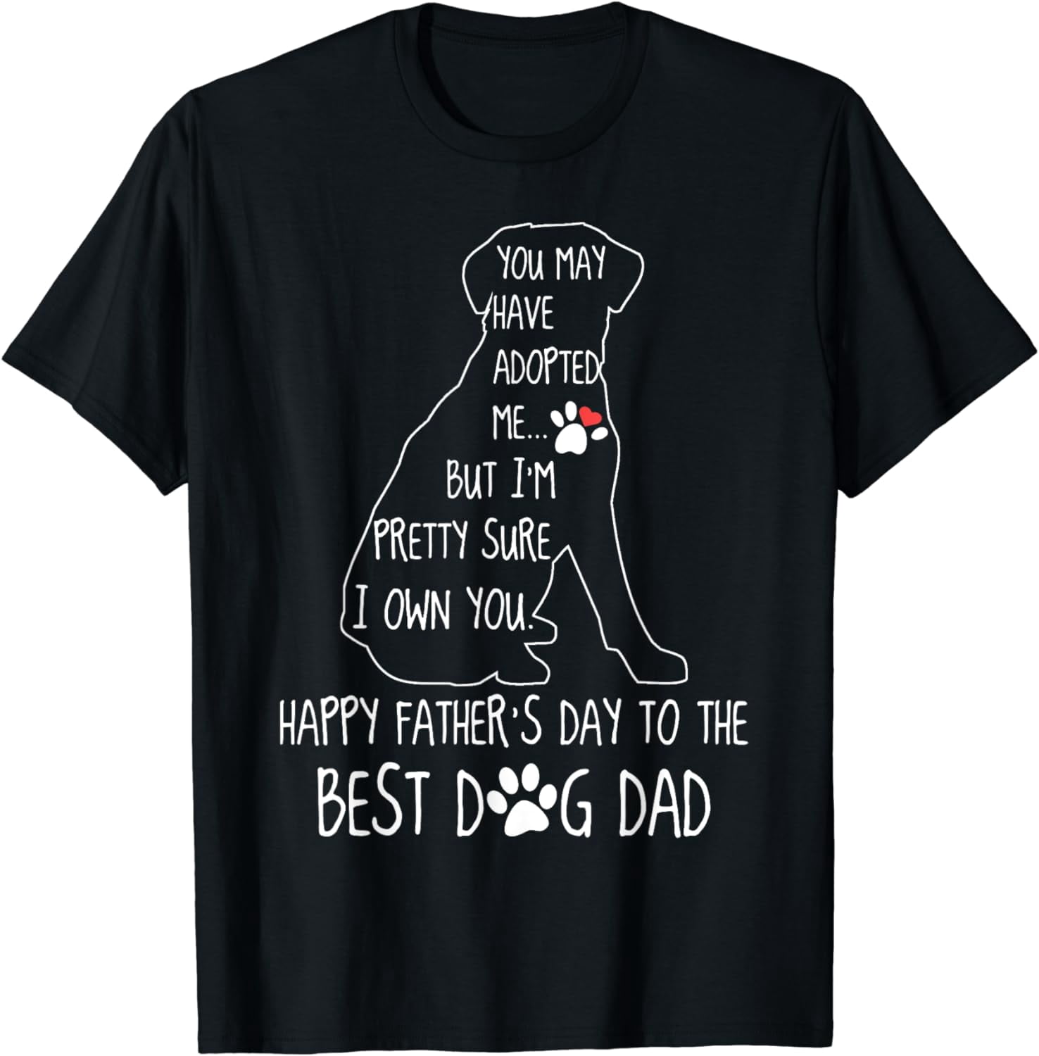 Happy Father's Day Dog Dad Funny T-Shirt Dog Dad Fathers Day T-Shirt ...