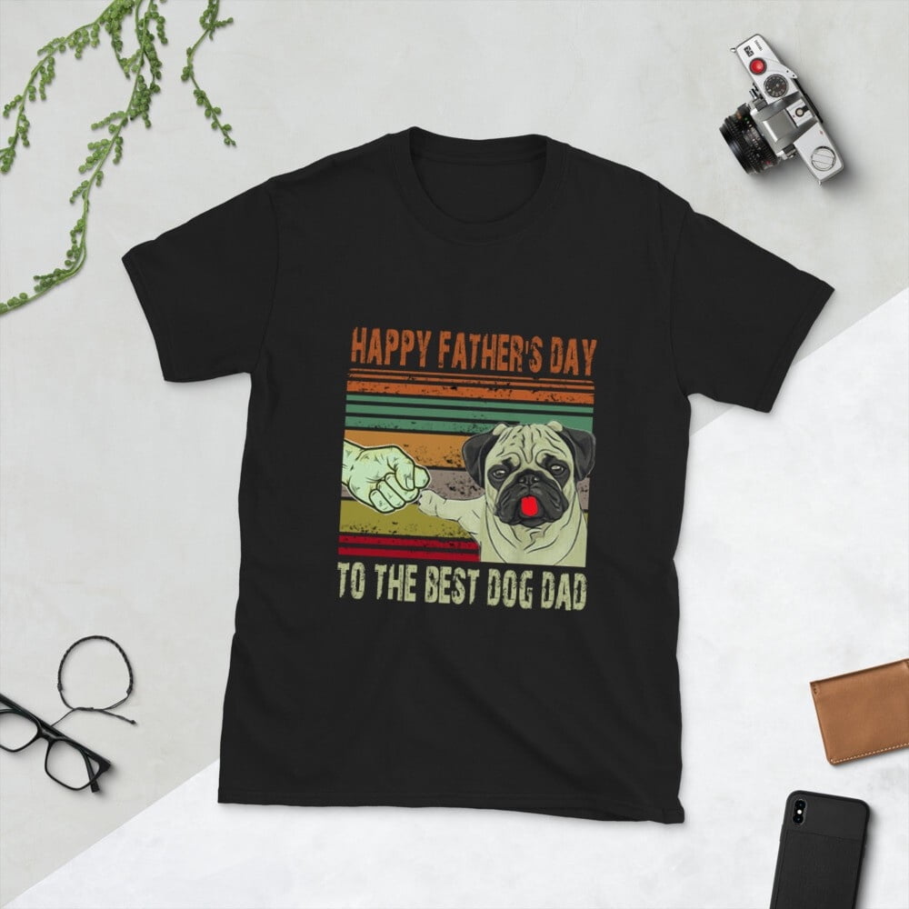 Happy Father s Day Dog Dad T-Shirt Happy Father s Day Dog Dad Gift Idea ...