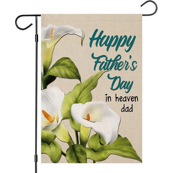 Happy Father's Day in Heaven Garden Flags 12x18 Inch Double Sided, Calla Lily Flower Small Grave Cemetery Flags, Commemorate Memorial Gift for Daddy Dad Father Papa Grandfather Summer Farmhouse Patio