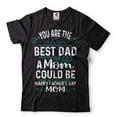 thumbnail image 1 of Happy Father's Day Mom Shirt Mothers Day Mom T-Shirt Mom Gifts Mother Shirt Single Mom Mother Tee, 1 of 6