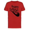 thumbnail image 1 of Happy Father's Day Pipe T-Shirt Men -Image by Shutterstock, Male Medium, 1 of 2