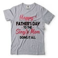 thumbnail image 1 of Happy Father's Day To The Single Mom Doing It All Shirt Mom Shirt Mother's Day Shirt Mother Gifts, 1 of 6