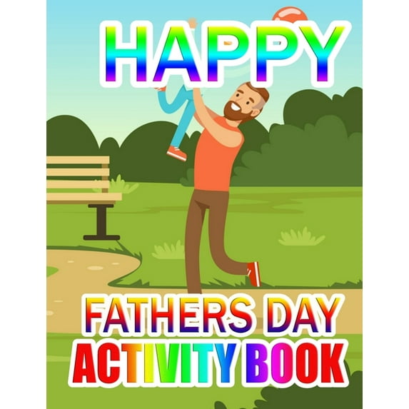 Happy Fathers Day Activity Book: A Gift for The best father (Father day coloring book) (Paperback)
