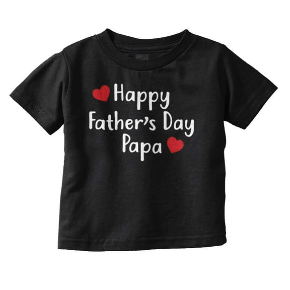 Happy Fathers Day Papa Grandfather Pop Youth T Shirt Tee Girls Infant Toddler Brisco Brands 12M
