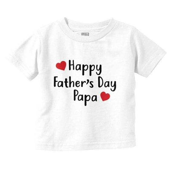 Happy Fathers Day Papa Grandfather Pop Youth T Shirt Tee Girls Infant Toddler Brisco Brands 6M