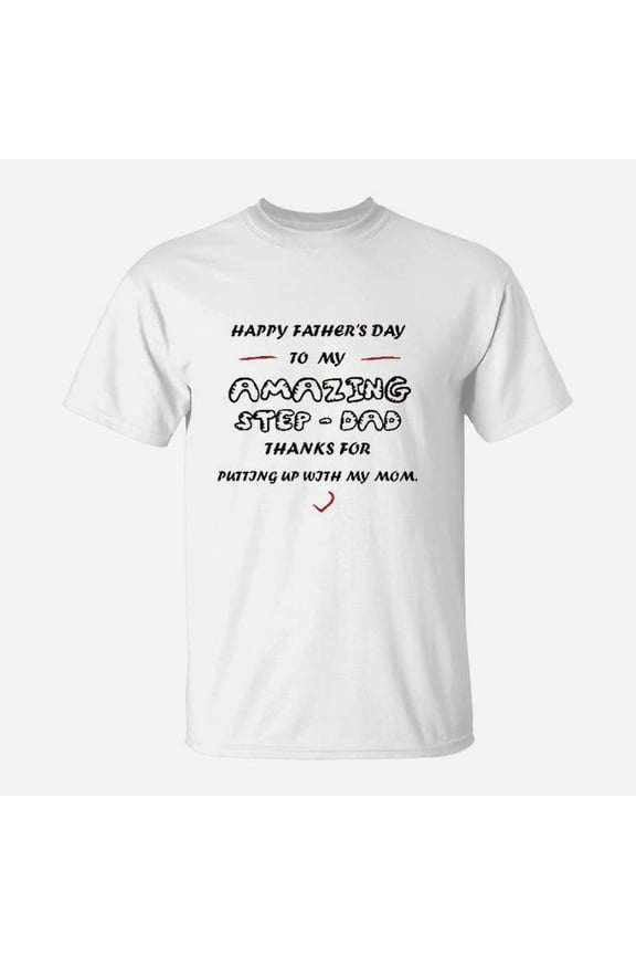 Happy Fathers Day To My Amazing Stepdad Gift Dads TShirt