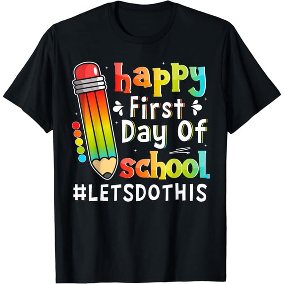 Happy First Day Let's Do This Back To School Tie Dye T-Shirt