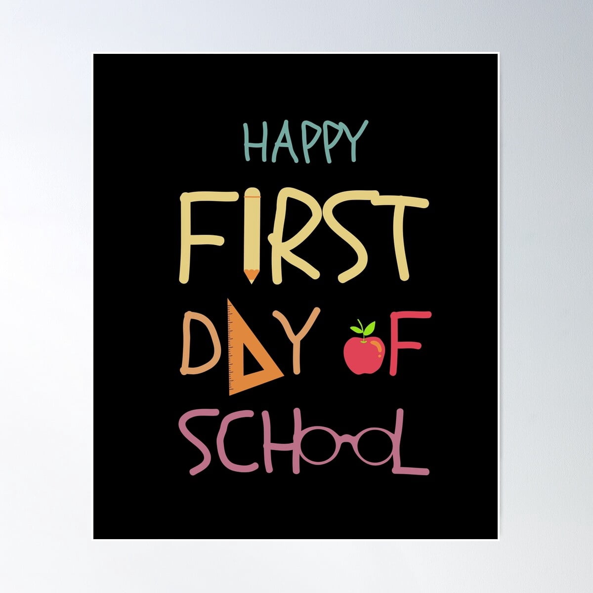 Happy First Day Of School Poster Wall Art, Modern Wall Decor For Living