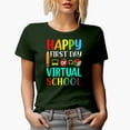 thumbnail image 1 of Happy First Day of Virtual School, Online Classes, Military Green T-Shirt, Large, 1 of 5