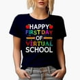 thumbnail image 1 of Happy First Day of Virtual School, Online Classes or Home School, Navy Blue T-Shirt, Small, 1 of 5