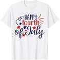thumbnail image 1 of Happy Fourth Of July T-Shirt Tee, 1 of 4