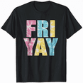 thumbnail image 1 of Happy Fri-Yay Friday Funny Teacher Life Happy Friday Weekend T-Shirt, 1 of 5