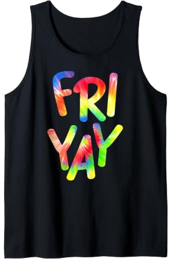 Happy Fri Yay Friday Lovers Fun Teacher Life Friyay Weekend Tank Top Size S-3XL
